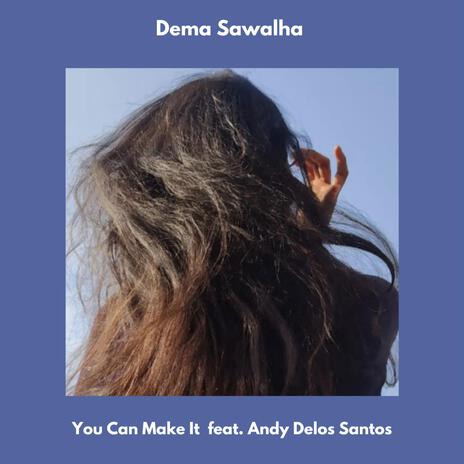 You Can Make it ft. Andy Delos Santos | Boomplay Music