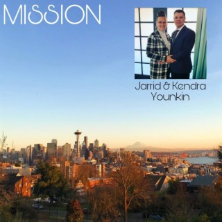 MISSION II: NORTH AMERICA: JARRID AND KENDRA YOUNKIN