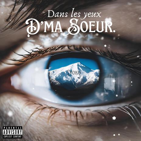 Dans les yeux d'ma soeur. | Boomplay Music