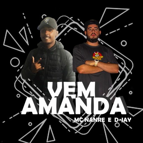 Vem Amanda ft. Mc Nanre | Boomplay Music