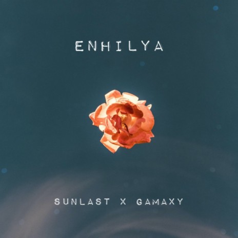 Enhilya | Boomplay Music