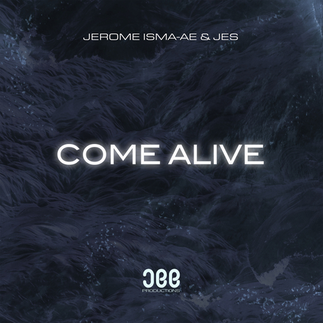 Come Alive ft. JES | Boomplay Music