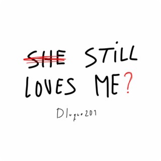 Still Loves Me lyrics | Boomplay Music