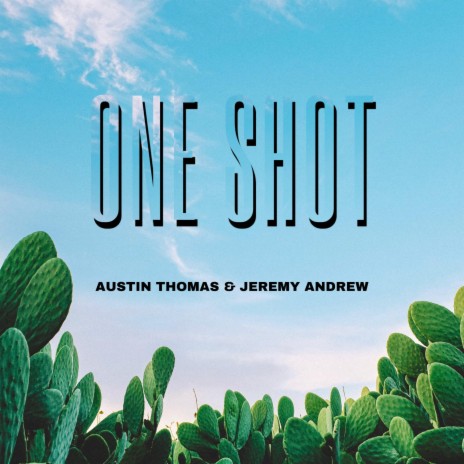ONE SHOT ft. JEREMY ANDREW | Boomplay Music