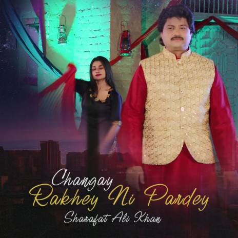 Changay Rakhey Ni Pardey | Boomplay Music