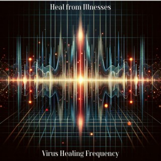 Heal from Illnesses: Virus Healing Meditation, Quick Recovery While Sleeping, Instant Cure Hypnosis