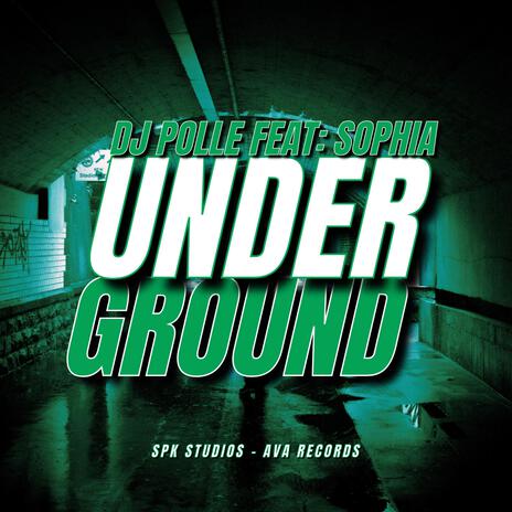 Underground ft. Sophia | Boomplay Music