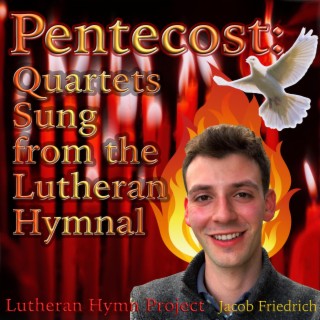 Pentecost: Quartets Sung from the Lutheran Hymnal