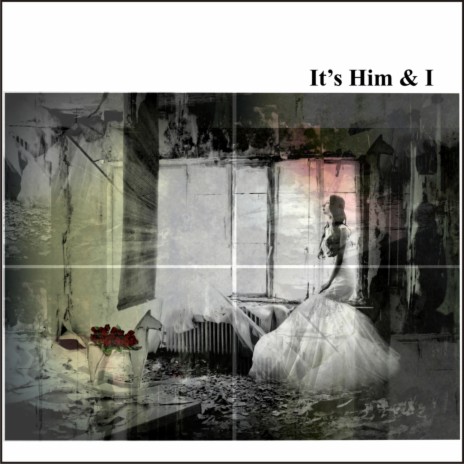 It's Him & I (feat. You in Cold) | Boomplay Music