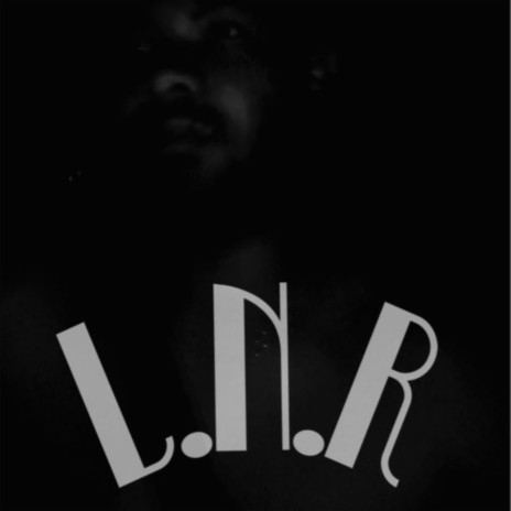 L.N.R | Boomplay Music
