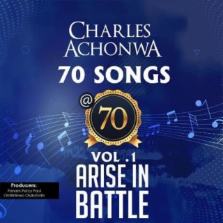 Arise in battle (70 Songs at 70, Vol. 1)