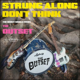 Strung Along / Don't Think