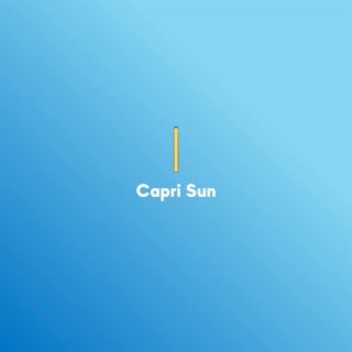 Capri Sun lyrics | Boomplay Music