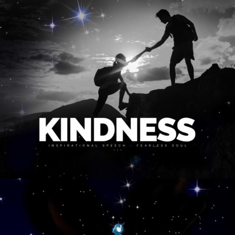 Kindness (Inspirational Speech) | Boomplay Music