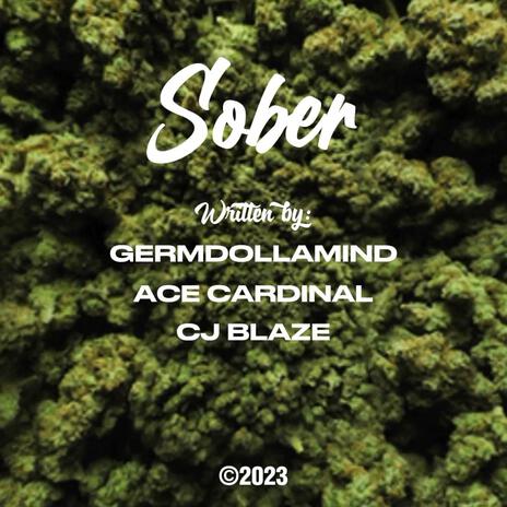 Sober ft. Ace Cardinal CJ Blaze | Boomplay Music