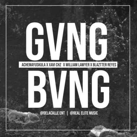 Gvng Bvng ft. Xavier Chz, Achemayuskula & William Lawyer | Boomplay Music