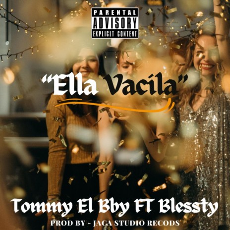 Ella vacila ft. Tommy el baby | Boomplay Music