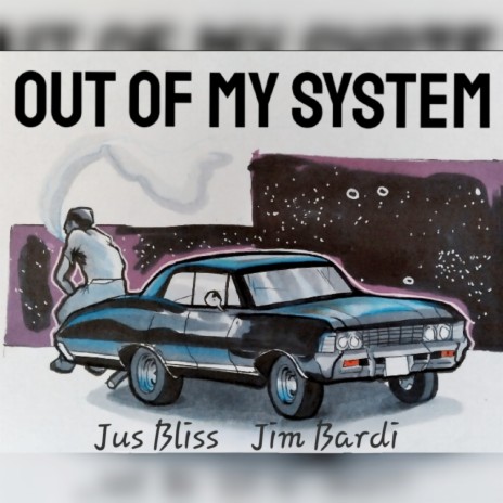 Out of My System ft. Jim Bardi | Boomplay Music