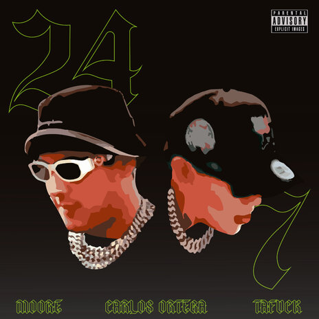 24/7 ft. Carlos Ortega & Tafuck | Boomplay Music