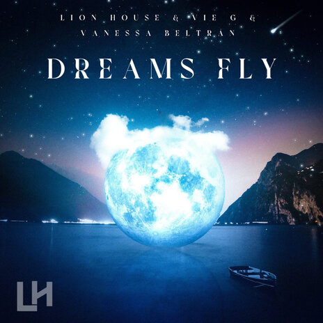 Dreams Fly ft. Vie G & Vanessa Beltran | Boomplay Music