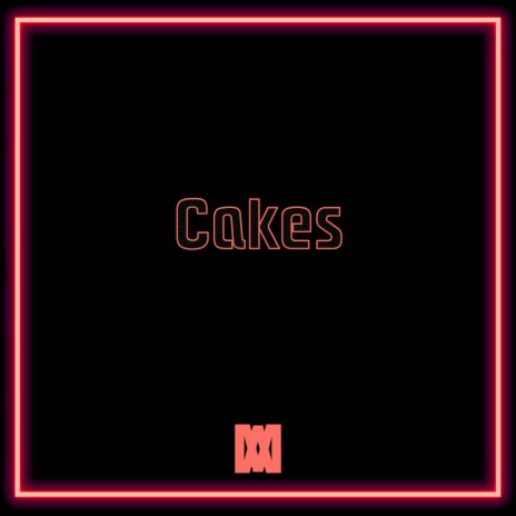 Cakes | Boomplay Music