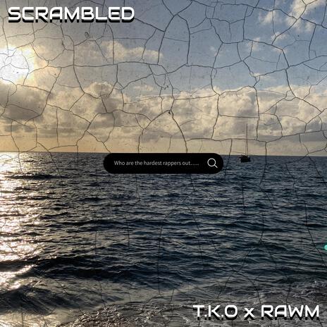 Scrambled ft. RAWM | Boomplay Music