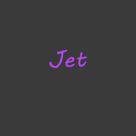 Jet | Boomplay Music