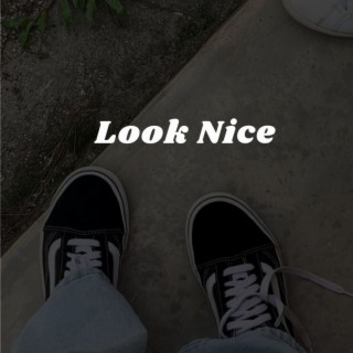 Look nice