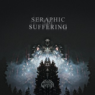 Seraphic Suffering