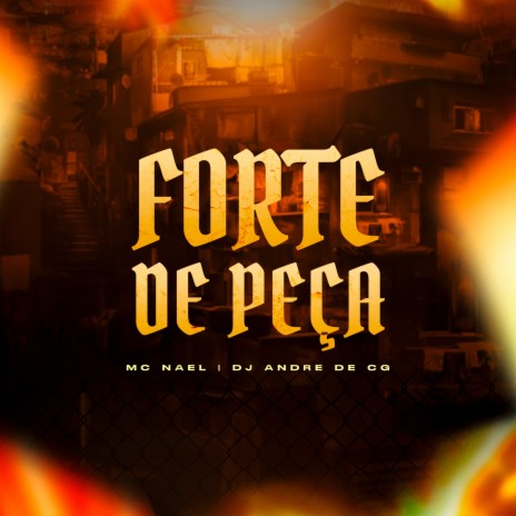 Forte de Peça ft. DJ ANDRE DE CG | Boomplay Music