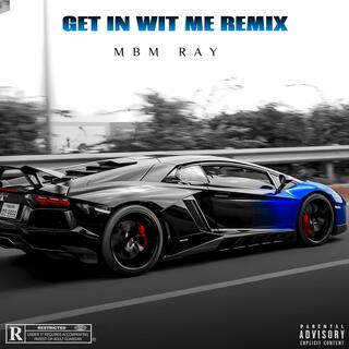 Get In Wit Me (Migo Mix)