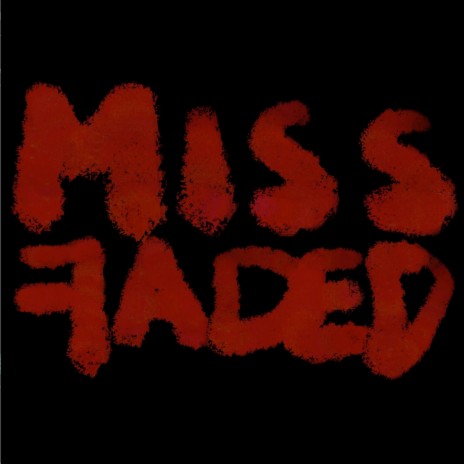 Miss Faded