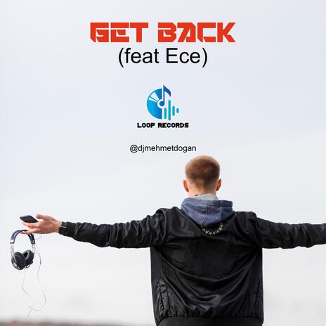 Get Back (feat Ece) | Boomplay Music