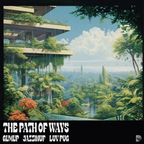 The Path Of Ways ft. Jazzinuf & luv pug
