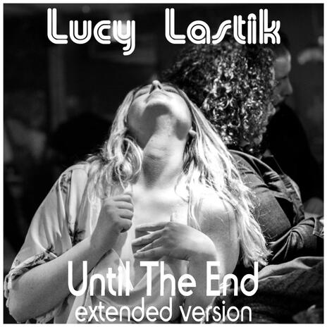 Until The End (Extended Version) | Boomplay Music