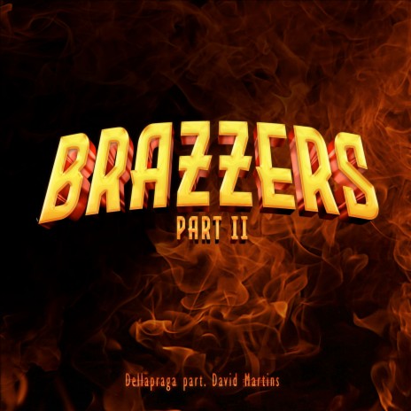 Brazzers part II | Boomplay Music