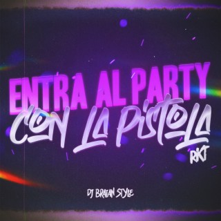 Entra Al Party Con La Pistola RKT