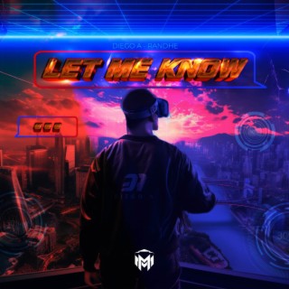 LET ME KNOW ft. Randhe lyrics | Boomplay Music