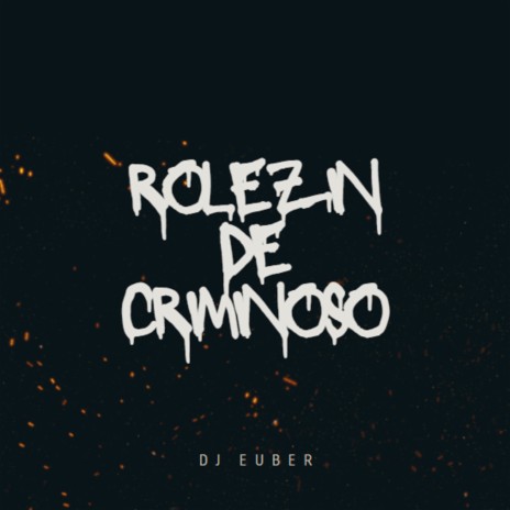 Rolezin de criminoso ft. CN KARALHADA | Boomplay Music