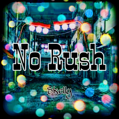No Rush | Boomplay Music