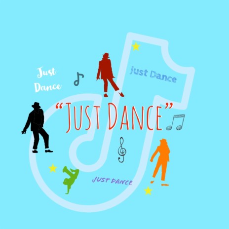 JUST DANCE | Boomplay Music