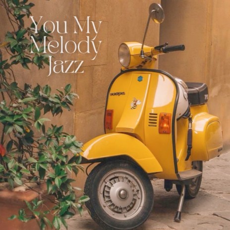 You My Melody Jazz ft. Decada Explosiva Romantica & Urban Bossa Club