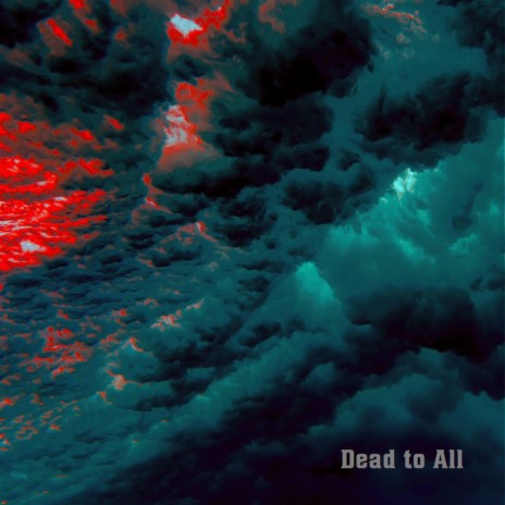 Dead to All | Boomplay Music