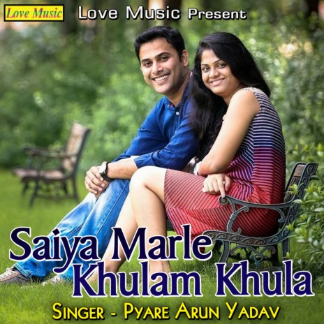 Saiya Marle Khulam Khula | Boomplay Music