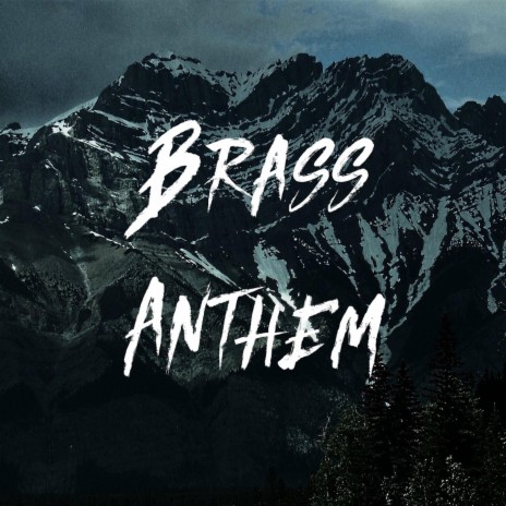 Brass Anthem | Boomplay Music