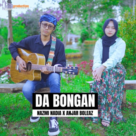 Da Bongan ft. Anjar Boleaz | Boomplay Music