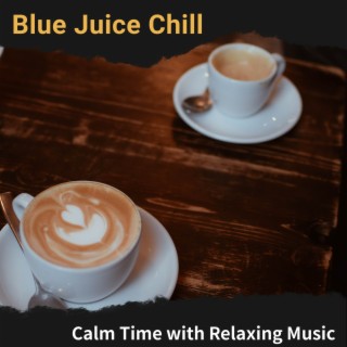 Calm Time with Relaxing Music