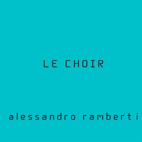 Le Choir | Boomplay Music