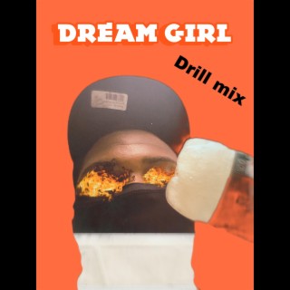 Dreamgirl drill freestyle