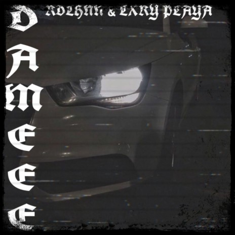 Dameee ft. LXRY PLAYA | Boomplay Music